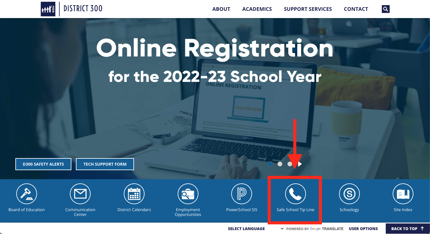 Safe School Tip Line can be found under the homepage slideshow image on each school's webiste